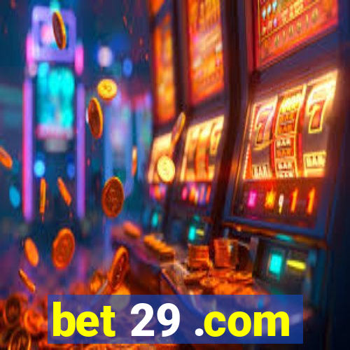 bet 29 .com